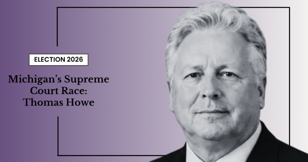 Michigan Supreme Court Candidate Thomas Howe Challenges Bar System